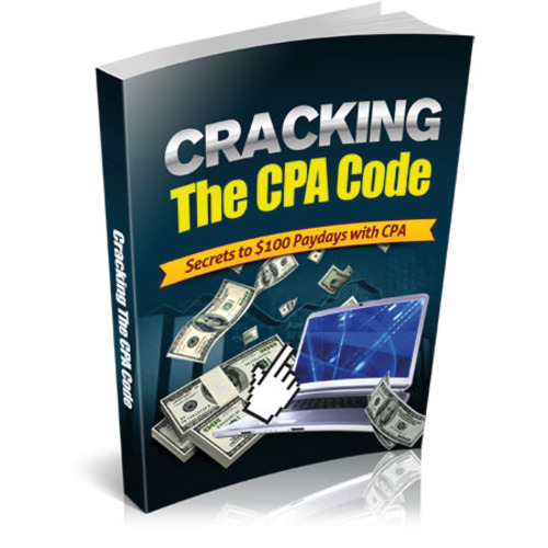 Product picture Cracking The CPA Code - Secrets to $100 Paydays MRR