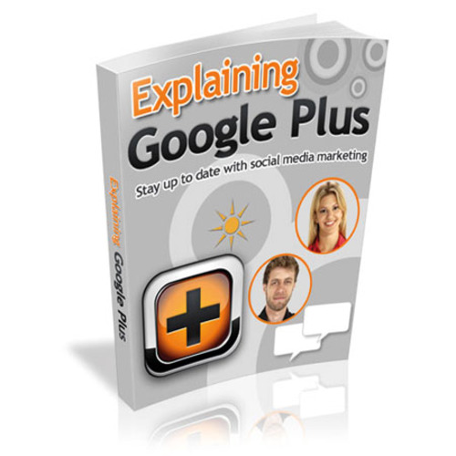Product picture The Explaining Google Plus eBook with MRR